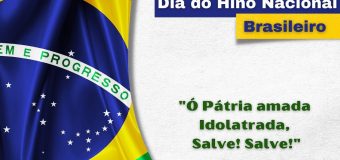 DIA DO HINO NACIONAL BRASILEIRO